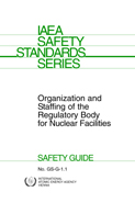 Organization and Staffing of the Regulatory Body for Nuclear Facilities: Safety Guide (Safety Standards) International Atomic Energy Agency