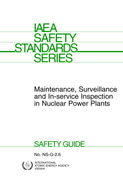 Maintenance, Surveillance and In-service Inspection in Nuclear Power Plants: Safety Guide (Safety Standards) International Atomic Energy Agency