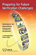 Preparing for Future Verification Challenges: Summary of an International Safeguards Symposium held in Vienna, 1–5 November 2010